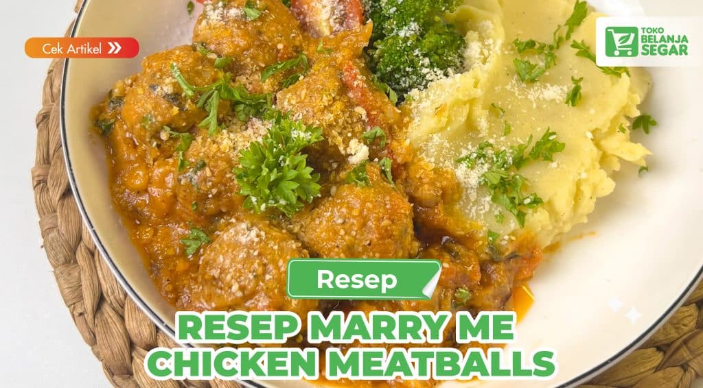 RESEP MARRY ME CHICKEN MEATBALLS